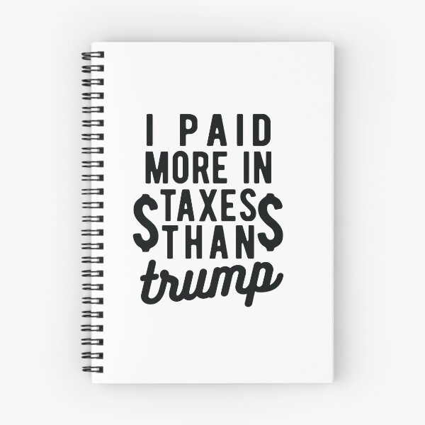 Item preview, I PAID MORE TAXES THAN DONALD TRUMP designed and sold by CodingForTech.