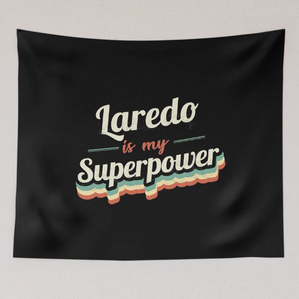 Item preview, Laredo is my Superpower  designed and sold by Custom365.