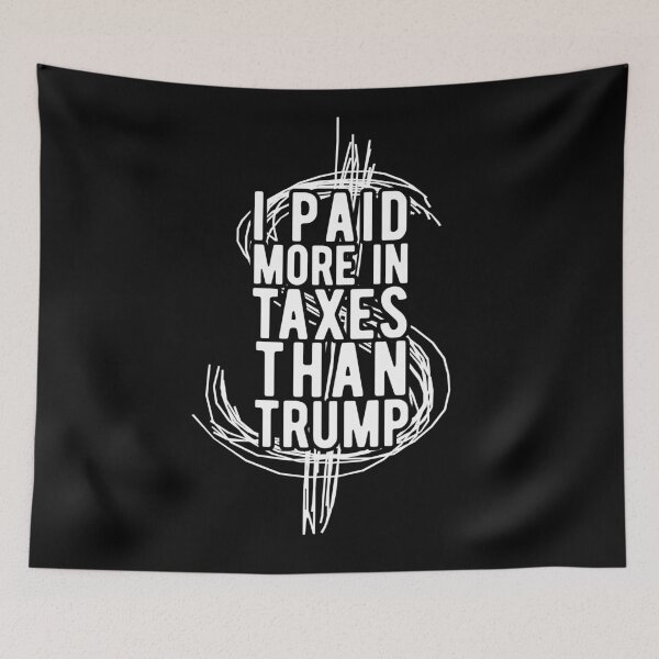 Item preview, I PAID MORE TAXES THAN DONALD TRUMP designed and sold by CodingForTech.