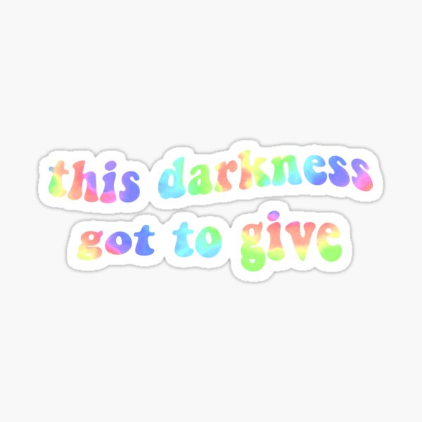 Item preview, this darkness got to give designed and sold by embrody.