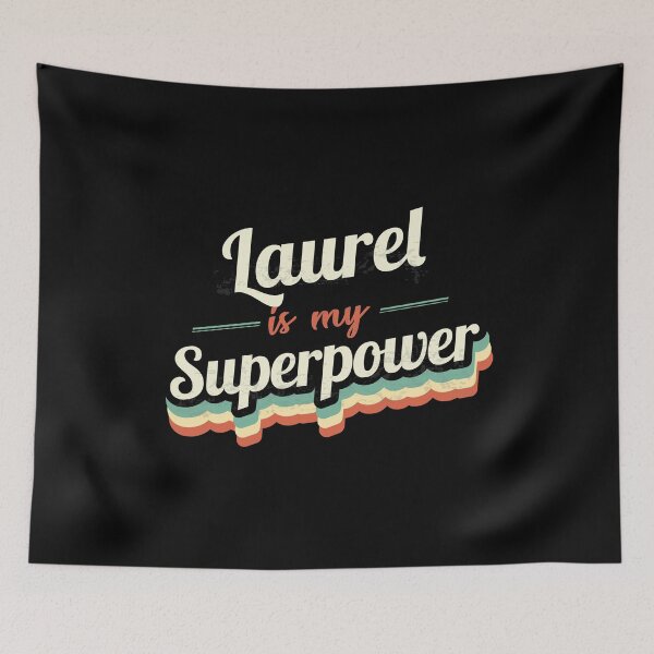 Item preview, Laurel is my Superpower  designed and sold by Custom365.