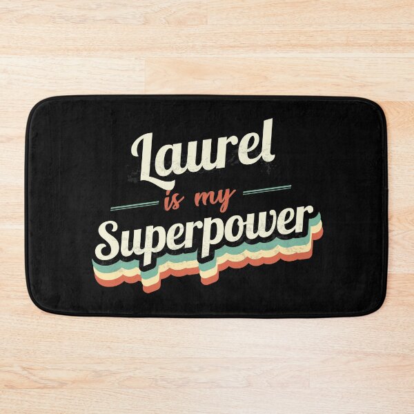 Item preview, Laurel is my Superpower  designed and sold by Custom365.
