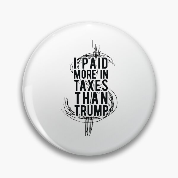 Item preview, I PAID MORE TAXES THAN DONALD TRUMP designed and sold by CodingForTech.