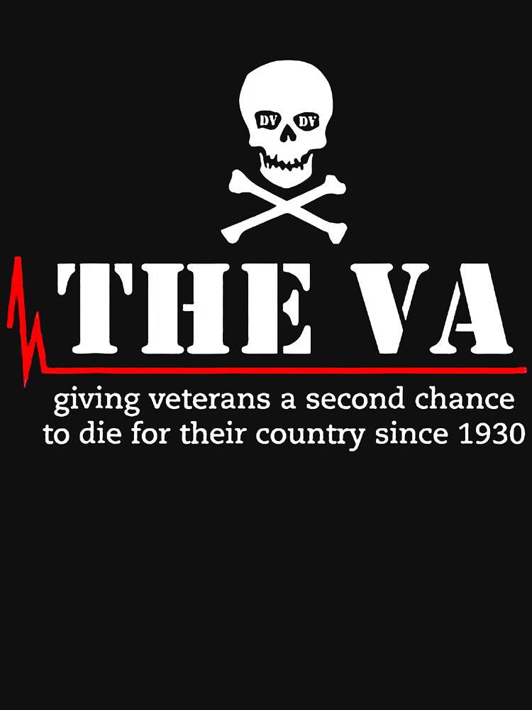 The Va Giving Veterans A Second Chance T-Shirt The Va Giving Veterans A Second Chance T-Shirt