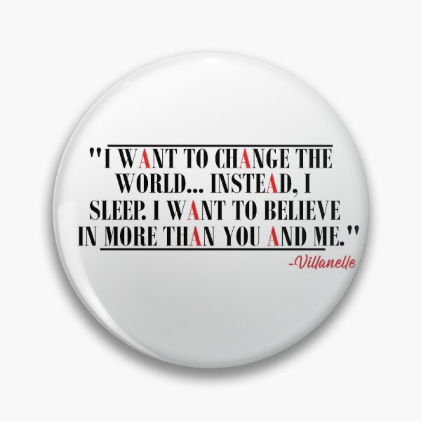 Item preview, "I want to change the world..." Villanelle quote designed and sold by SHAMTEES.