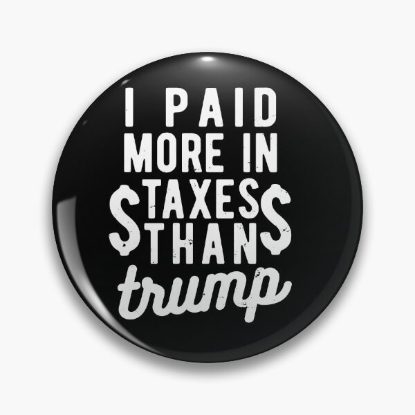 Item preview, I PAID MORE TAXES THAN DONALD TRUMP designed and sold by CodingForTech.
