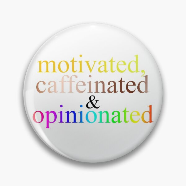Item preview, Motivated, Caffeinated and Opinionated designed and sold by hegdesigns.