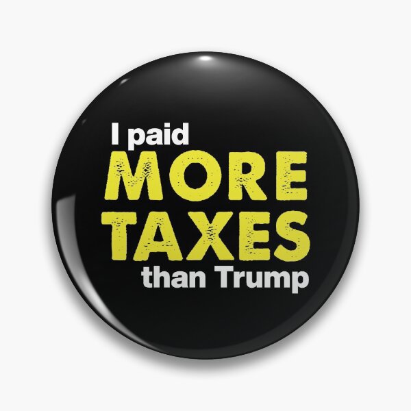 Item preview, Trump Taxes | I Paid More Taxes Than Trump designed and sold by taraJcreative.
