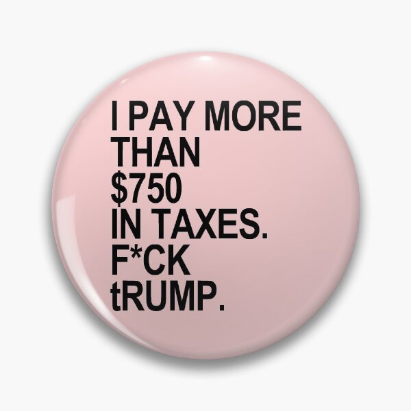 Item preview, I Pay More than $750 - Fuck tRump 1.0 (censored) designed and sold by Thelittlelord.