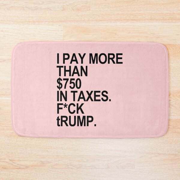Item preview, I Pay More than $750 - Fuck tRump 1.0 (censored) designed and sold by Thelittlelord.