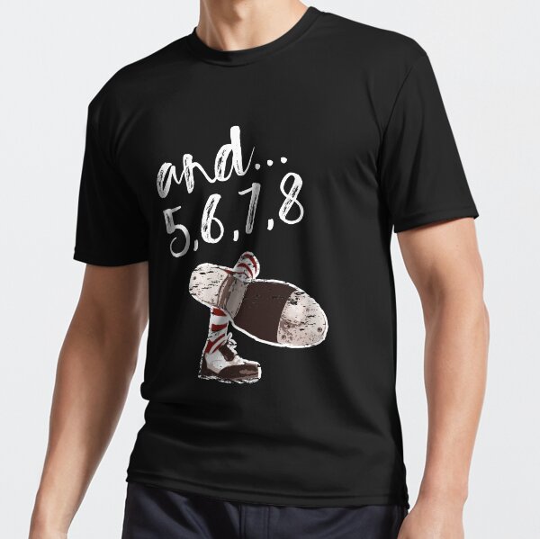 and... 5, 6, 7, 8 Dance design with tap shoes, The best fun gift for any dancer! tap dance art, #tapdanceart, tap fam Active T-Shirt