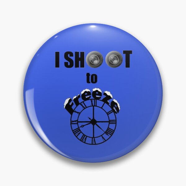 Item preview, I shoot to freeze time. designed and sold by sriarts.