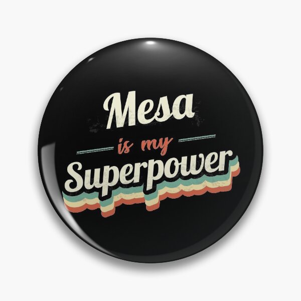 Item preview, Mesa is my Superpower  designed and sold by Custom365.