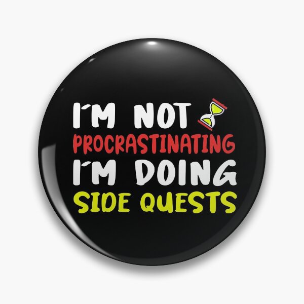 Item preview, I'm not procrastinating I'm doing side quests designed and sold by Mo-2000.