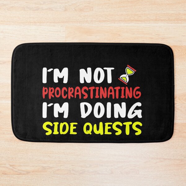 Item preview, I'm not procrastinating I'm doing side quests designed and sold by Mo-2000.