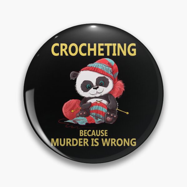 Item preview, Crocheting Because Murder Is Wrong designed and sold by rdn123.