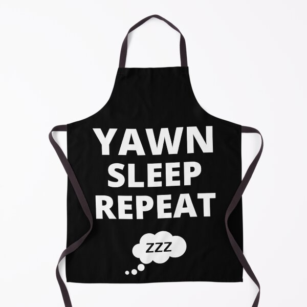 Item preview, Yawn Sleep Repeat Funny Quote designed and sold by APrettyView.