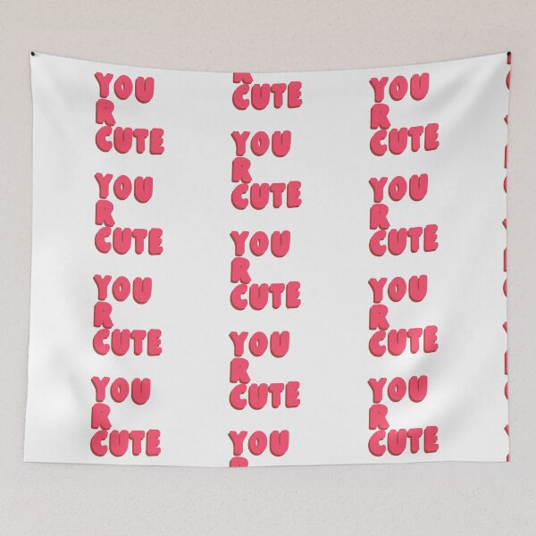 Item preview, You r cute designed and sold by Lily Ryan Stoltz.