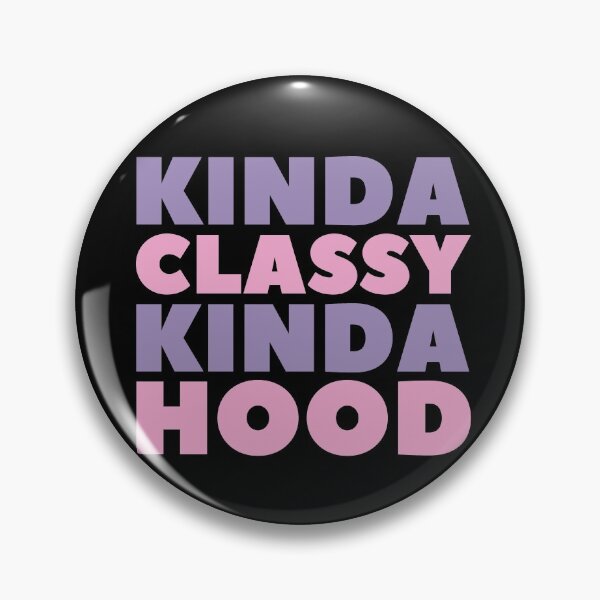 Item preview, Kinda Classy Kinda Hood designed and sold by hectorgool.