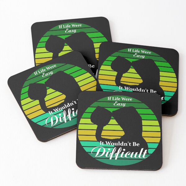 Item preview, If Life Were Easy It Wouldn't Be Difficult designed and sold by J-LaD.