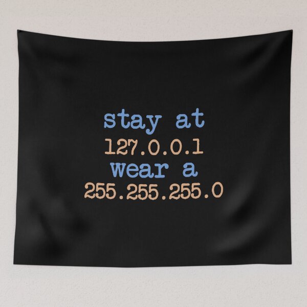 Item preview, Stay At 127.0.0.1 Wear A 255.255.255.0 designed and sold by shlebah.