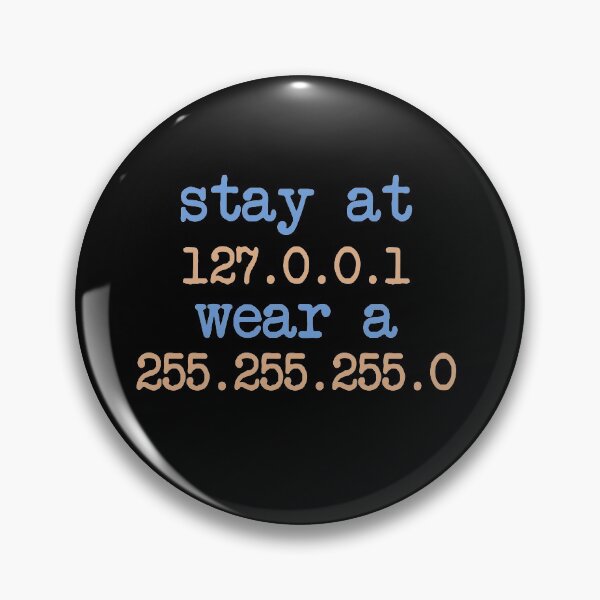 Item preview, Stay At 127.0.0.1 Wear A 255.255.255.0 designed and sold by shlebah.