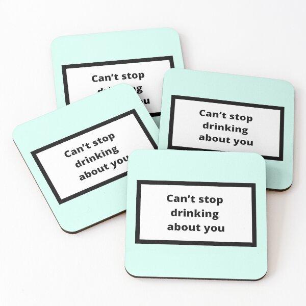 Item preview, Can't stop drinking about you designed and sold by Omeris.