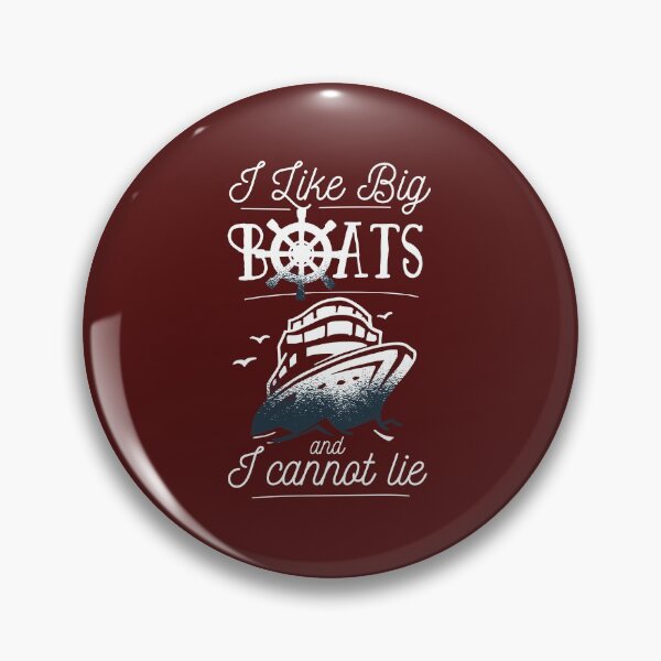 Item preview, I Like Big Boats and I Cannot Lie designed and sold by rbtee8.