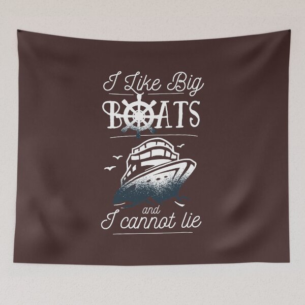 Item preview, I Like Big Boats and I Cannot Lie designed and sold by rbtee8.