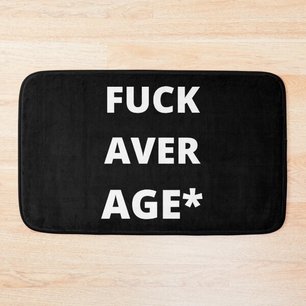 Item preview, Fuck Average designed and sold by matthewpercy.