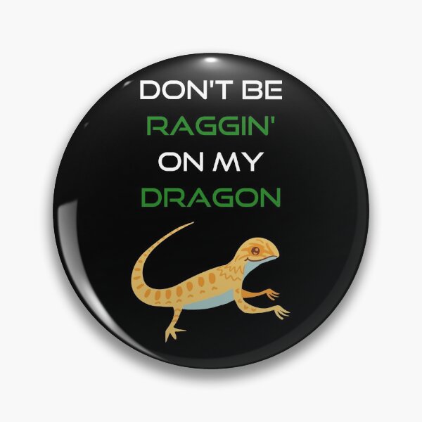 Item preview, Don't Be Raggin On My Dragon designed and sold by Dandistries.