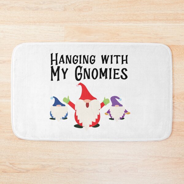 Item preview, Hanging With My Gnomies designed and sold by MclaughlinGifts.