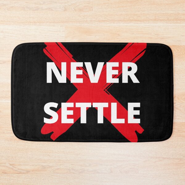 Item preview, Never Settle designed and sold by matthewpercy.