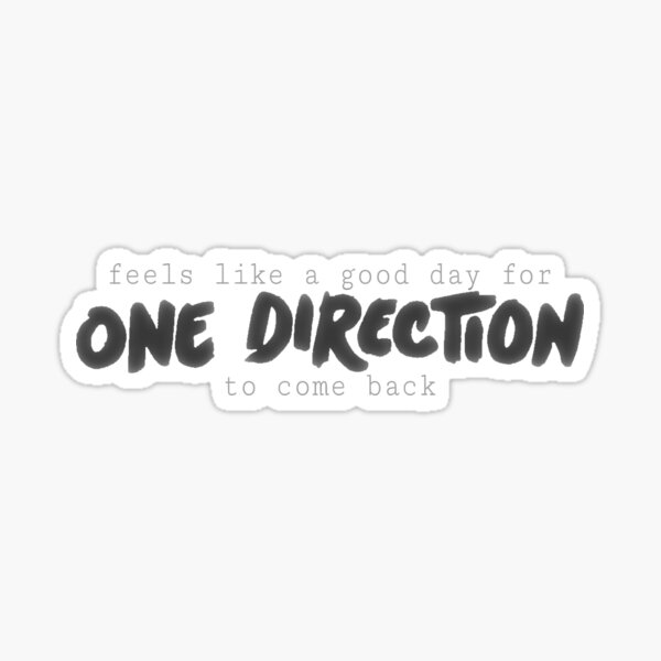 feels-like-a-good-day-for-1d-to-come-back-sticker-for-sale-by