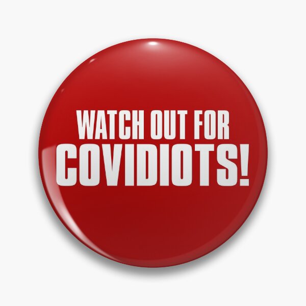 Item preview, Watch Out for Covidiots! designed and sold by gstrehlow2011.
