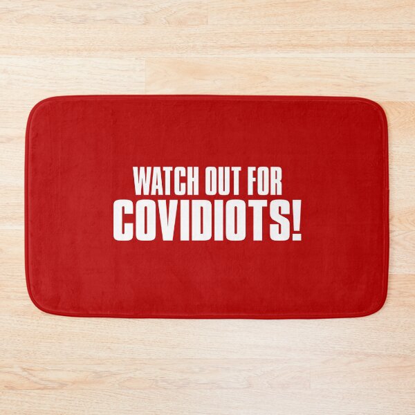 Item preview, Watch Out for Covidiots! designed and sold by gstrehlow2011.