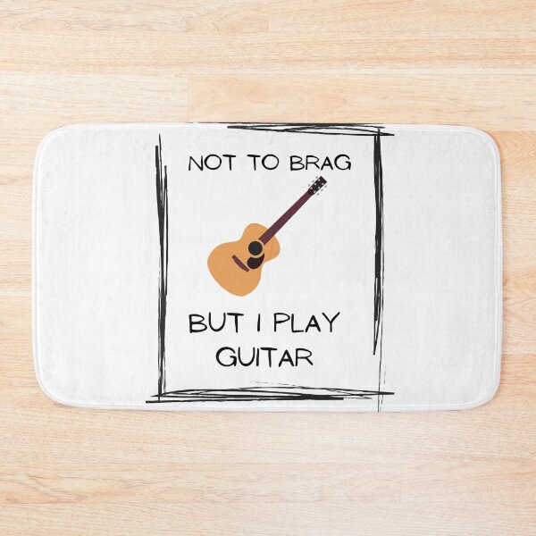 Item preview, "Not To Brag, But I Play Guitar"  designed and sold by MattRyanCreates.