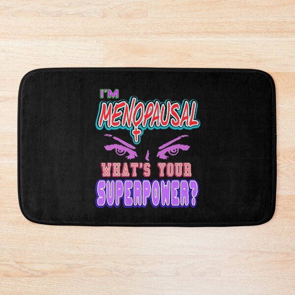 Item preview, I'm menopausal what's your superpower designed and sold by NeXore.