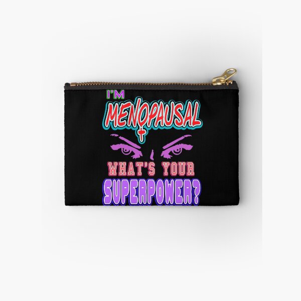 Item preview, I'm menopausal what's your superpower designed and sold by NeXore.