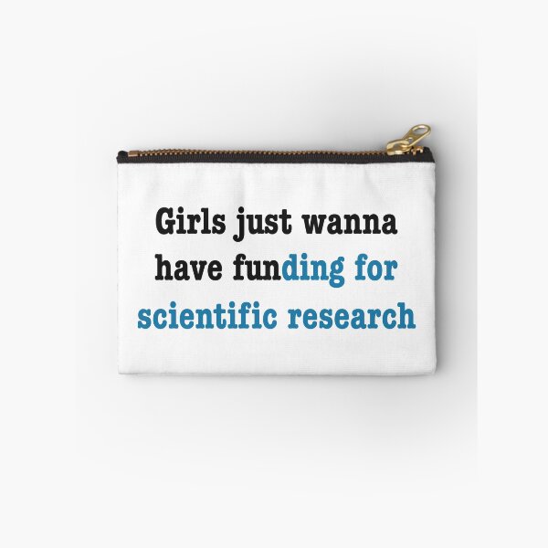 Item preview, Girls just wanna have funding for scientific research in blue designed and sold by ToriaScarlett.
