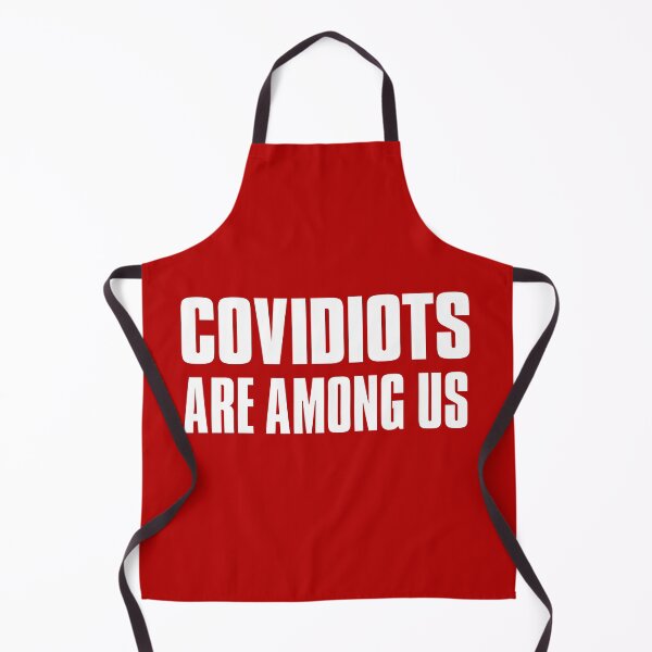 Item preview, COVIDIOTS ARE AMONG US designed and sold by gstrehlow2011.