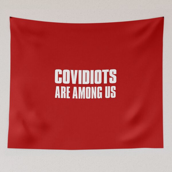 Item preview, COVIDIOTS ARE AMONG US designed and sold by gstrehlow2011.