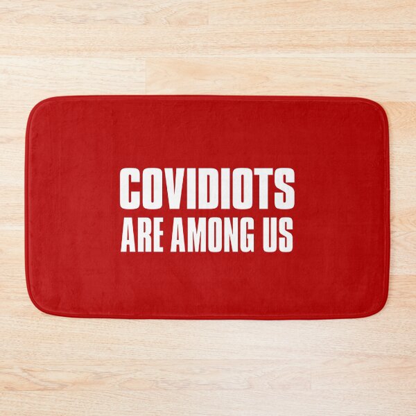Item preview, COVIDIOTS ARE AMONG US designed and sold by gstrehlow2011.