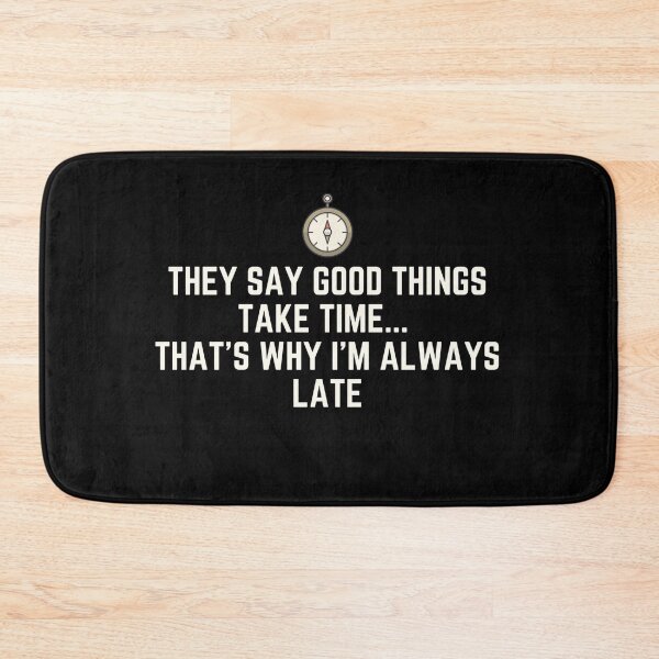 Item preview, Good Things Take Time designed and sold by Vivoh12.