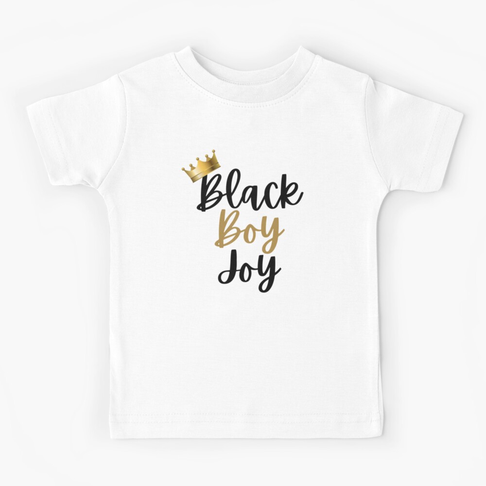 "Black boy joy" Kids TShirt for Sale by BellaCouture Redbubble
