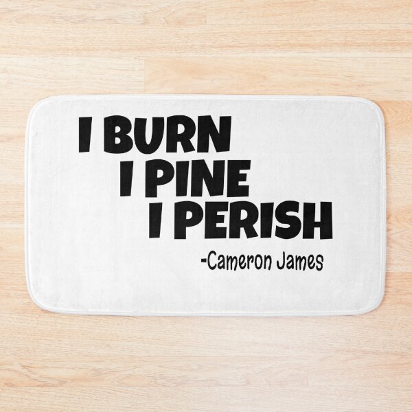 Item preview, I BURN, I PINE, I PERISH designed and sold by Benlito.