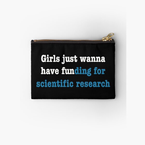 Item preview, Girls just wanna have funding for scientific research in blue designed and sold by ToriaScarlett.