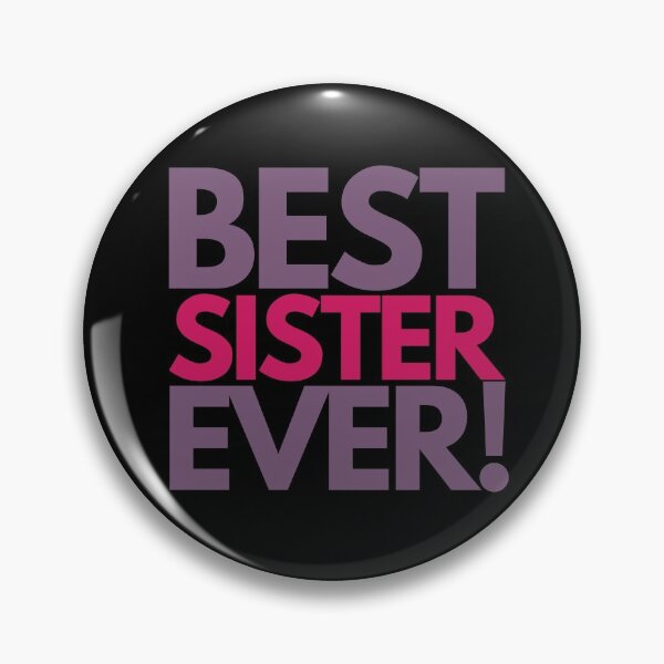 Item preview, Best Sister Ever designed and sold by hectorgool.