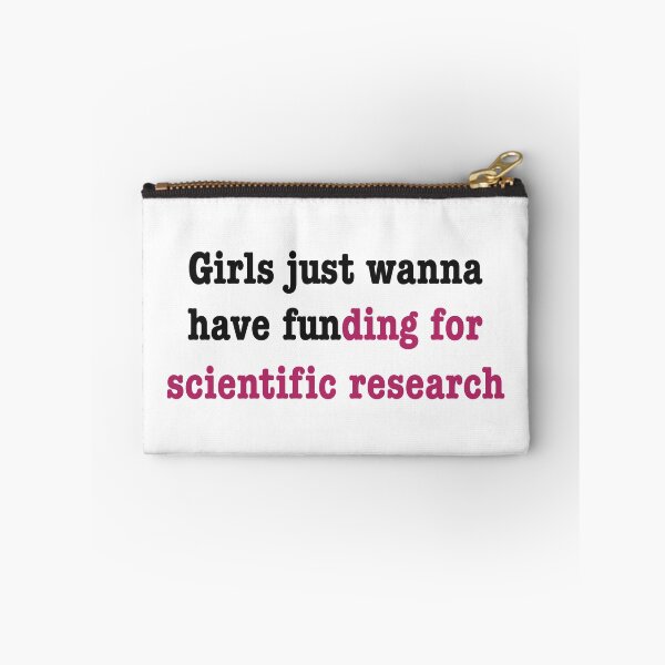 Item preview, Girls just wanna have funding for scientific research in pink designed and sold by ToriaScarlett.