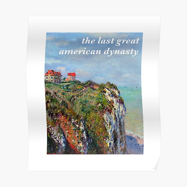 The Last Great American Dynasty Tayor Swift Monet Poster